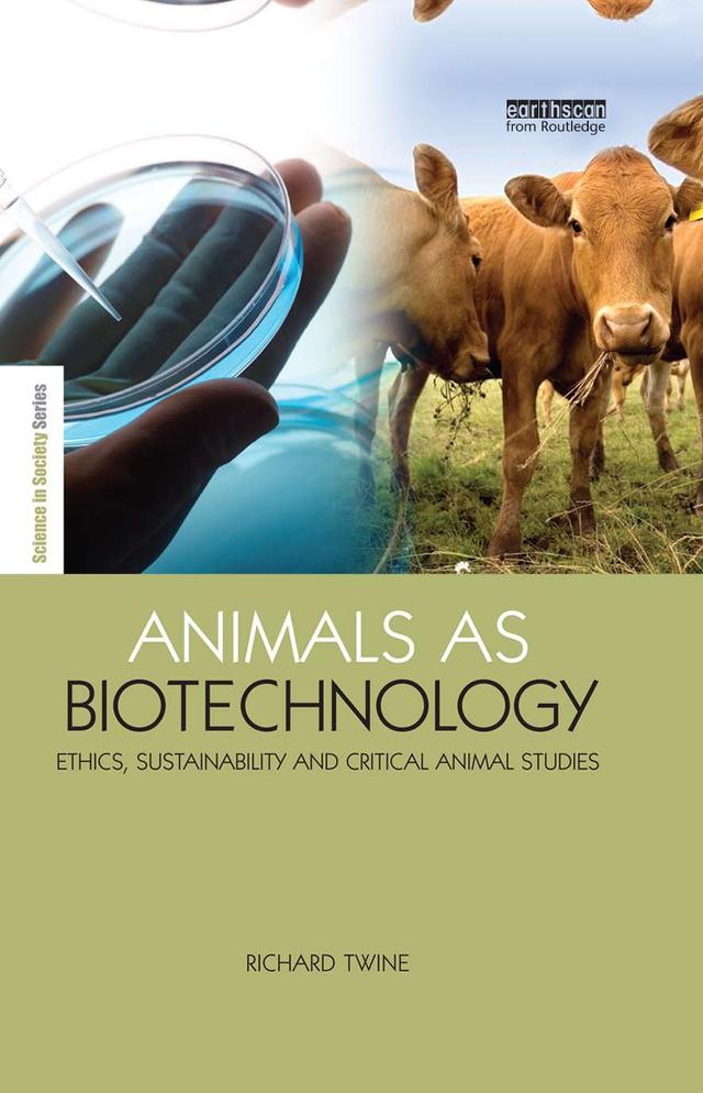 Animals as Biotechnology by Richard Twine