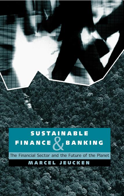 Sustainable Finance and Banking by Marcel Jeucken