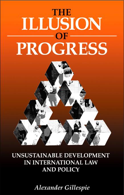 The Illusion of Progress by Alexander Gillespie