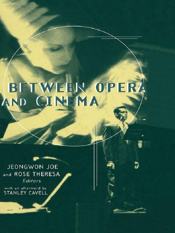 Between Opera and Cinema by Jeongwon Joe, Rose Theresa