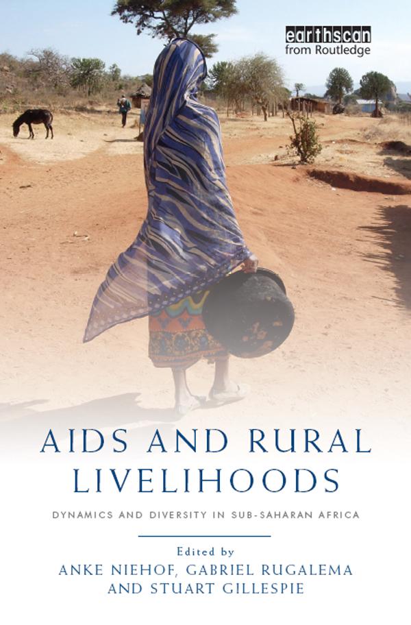 AIDS and Rural Livelihoods by Anke Niehof, Gabriel Rugalema, Stuart Gillespie