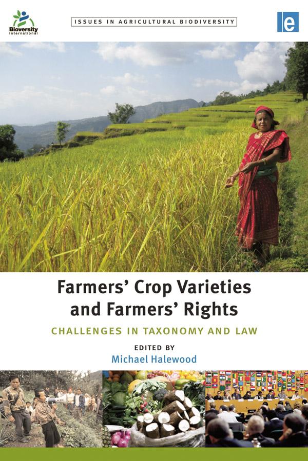 Farmers' Crop Varieties and Farmers' Rights by Michael Halewood