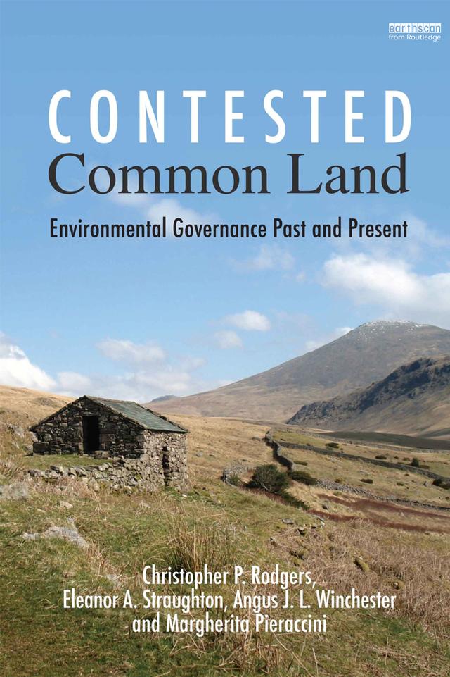 Contested Common Land by Angus J.L. Winchester, Christopher P. Rodgers, Eleanor Straughton, Margherita Pieraccini