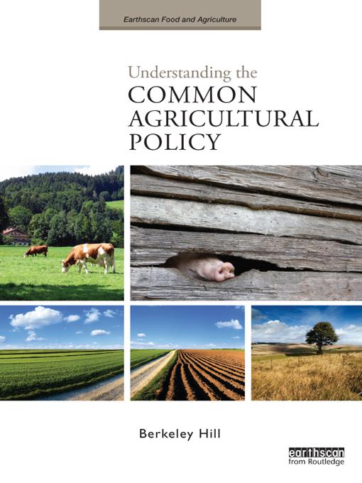 Understanding the Common Agricultural Policy by Berkeley Hill