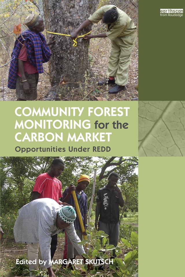 Community Forest Monitoring for the Carbon Market by Margaret Skutsch
