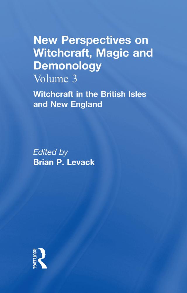 Witchcraft in the British Isles and New England by Brian P. Levack