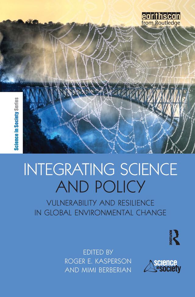 Integrating Science and Policy by Roger E Kasperson