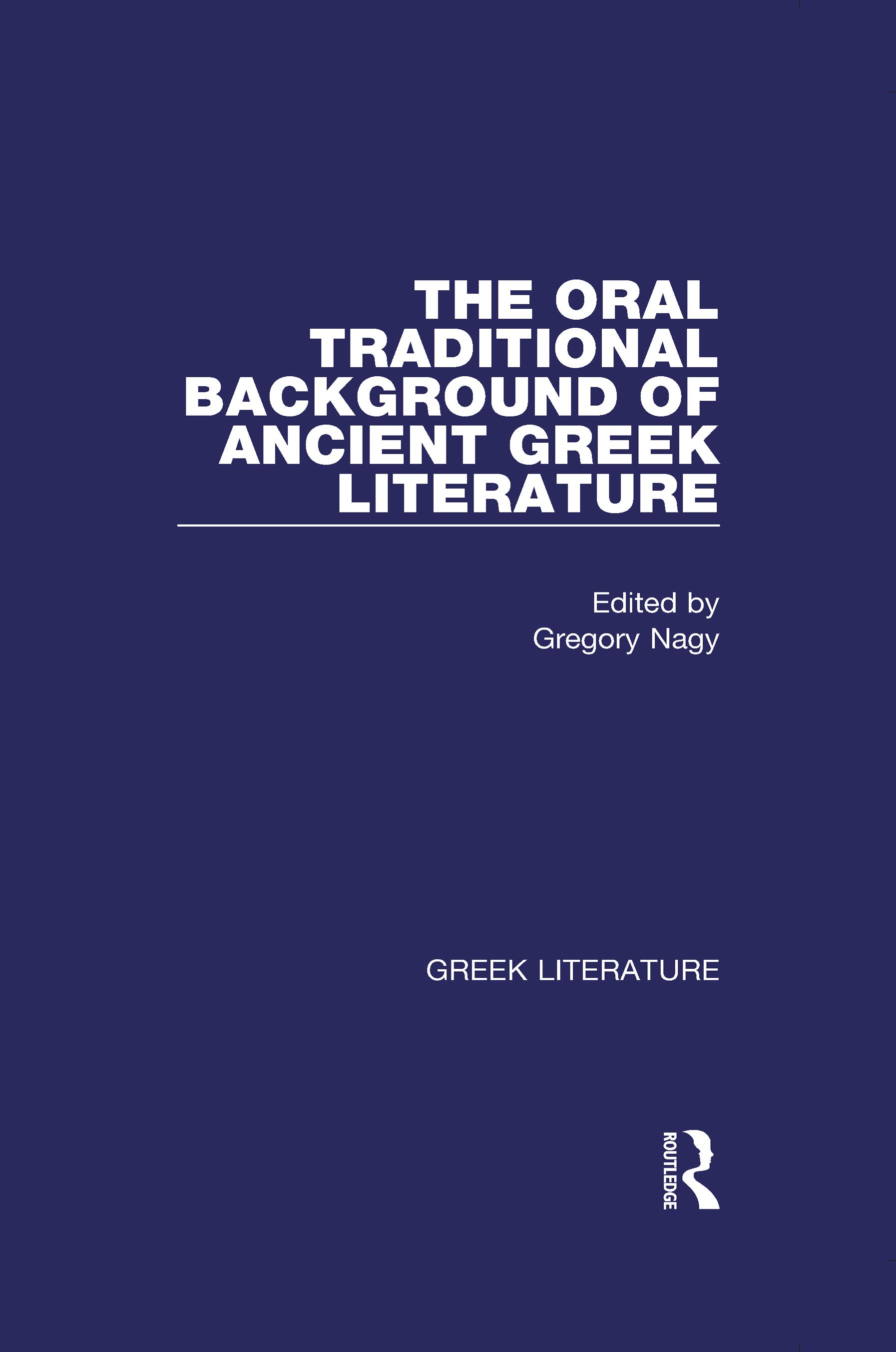 The Oral Traditional Background of Ancient Greek Literature