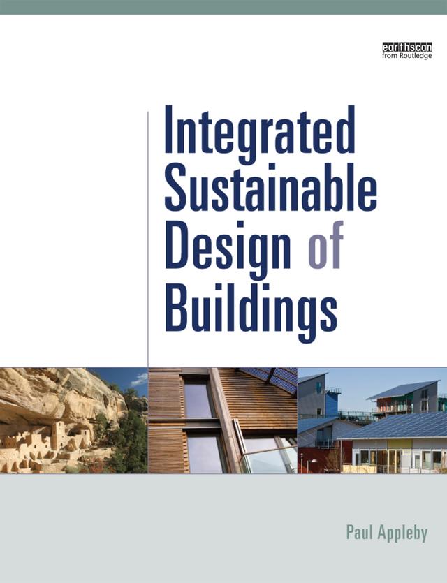 Integrated Sustainable Design of Buildings by Paul Appleby