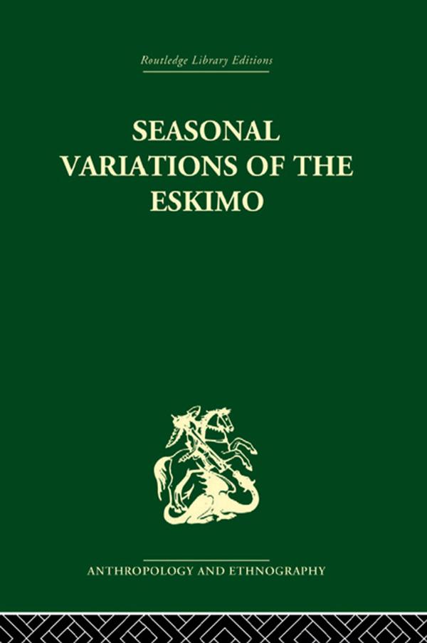 Seasonal Variations of the Eskimo by James J. Fox, Marcel Mauss