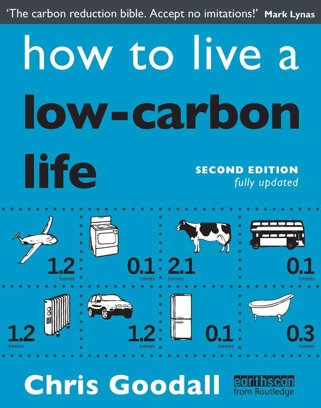 How to Live a Low-Carbon Life by Chris Goodall