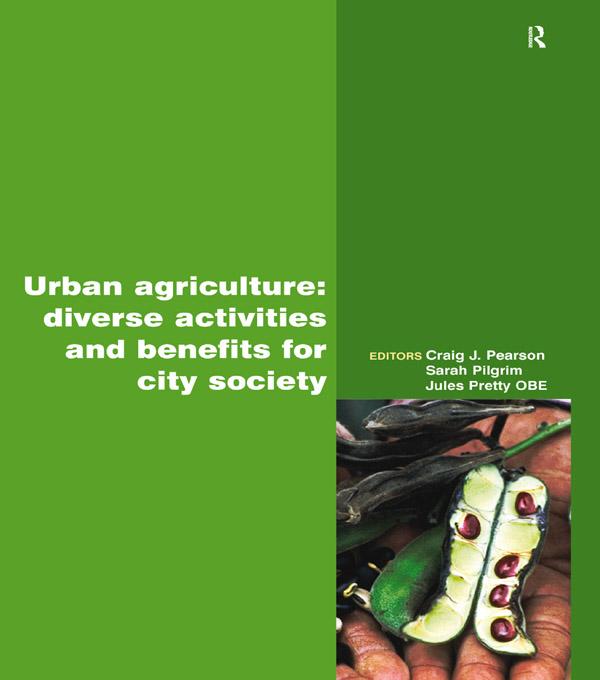 Urban Agriculture by Craig Pearson, Jules Pretty, Sarah Pilgrim
