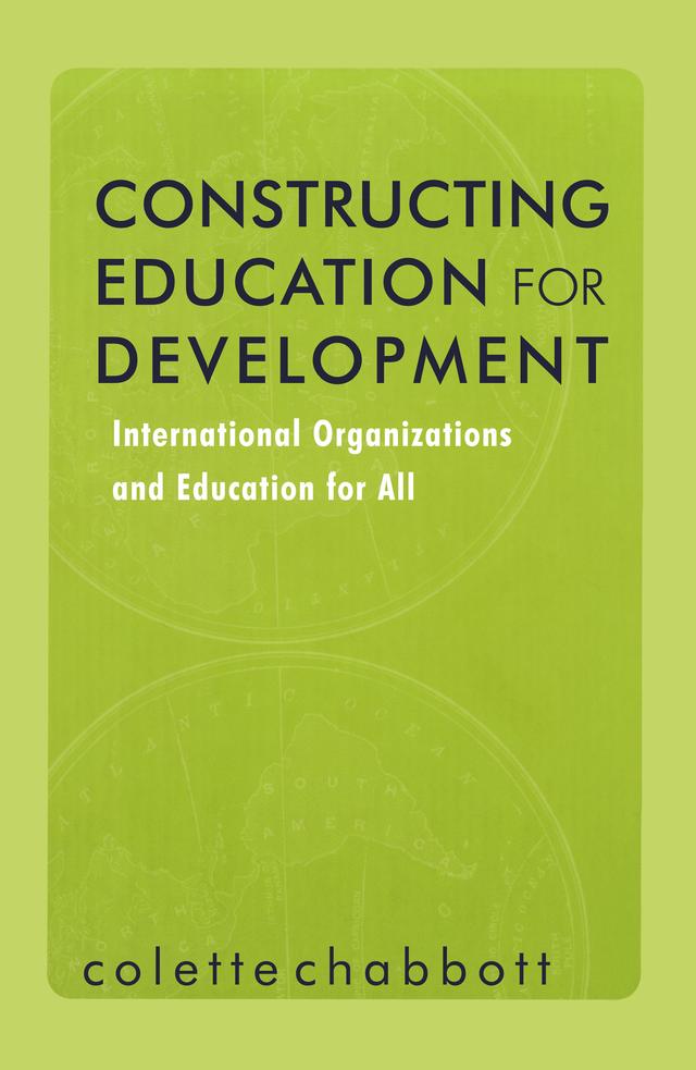 Constructing Education for Development by Colette Chabbott