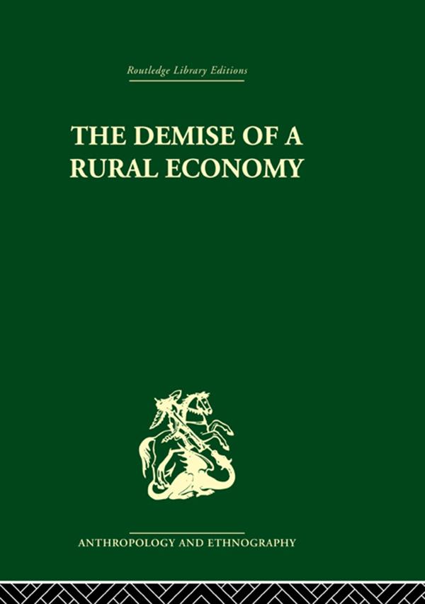 The Demise of a Rural Economy by Stephen Gudeman