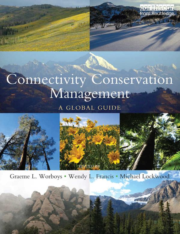 Connectivity Conservation Management by Graeme L. Worboys, Michael Lockwood, Wendy L. Francis