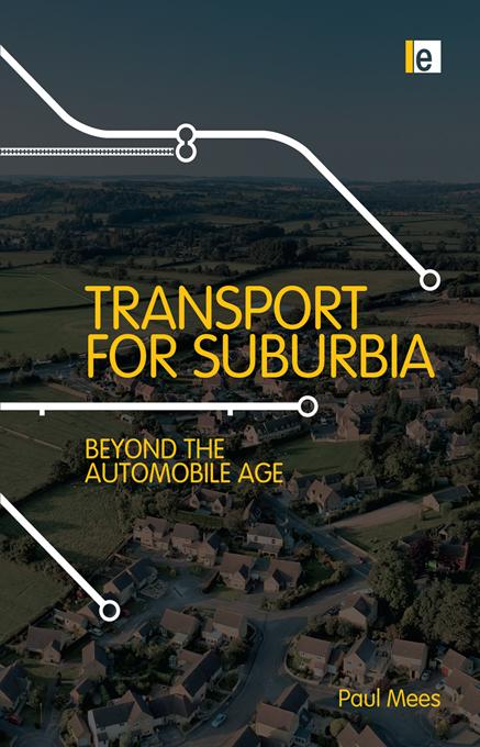 Transport for Suburbia by Paul Mees