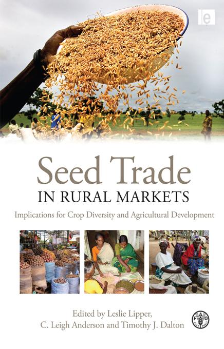 Seed Trade in Rural Markets by C. Leigh Anderson, Leslie Lipper, Timothy J. Dalton