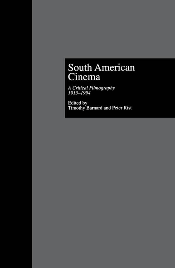 South American Cinema by Peter Rist, Timothy Barnard