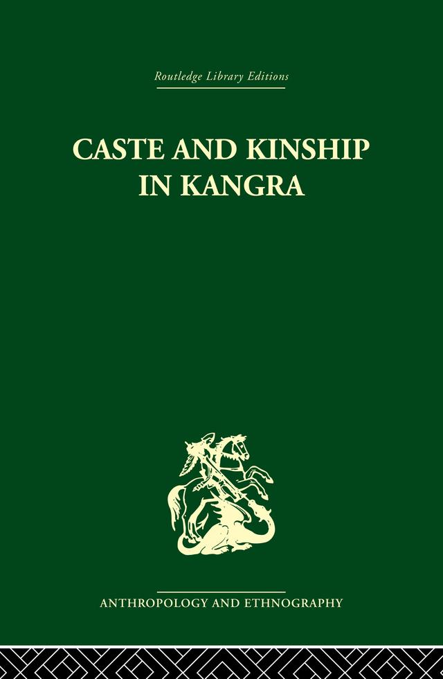 Caste and Kinship in Kangra by Jonathan P. Parry