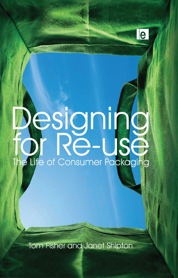Designing for Re-Use by Janet Shipton, Tom Fisher