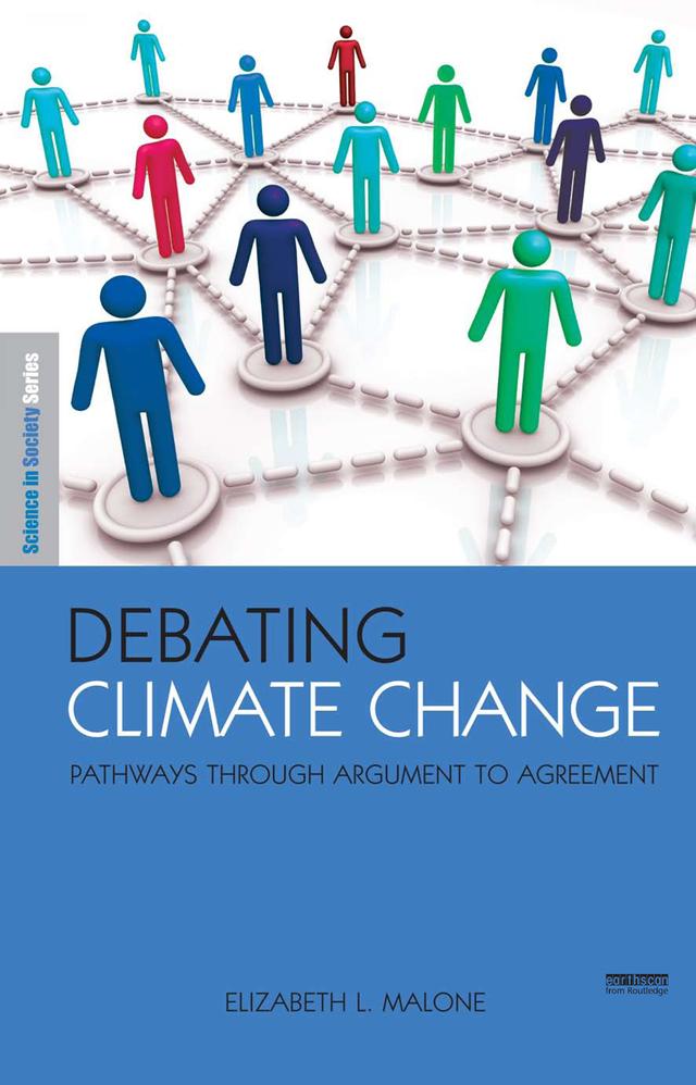 Debating Climate Change by Elizabeth L Malone