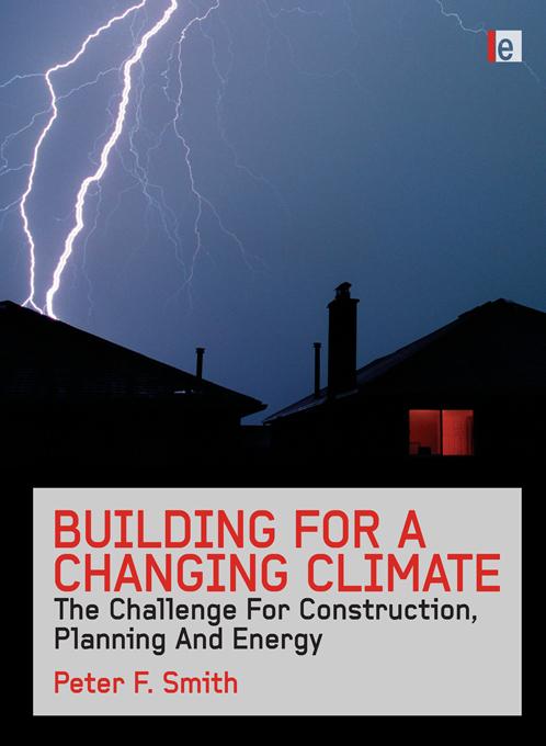 Building for a Changing Climate by Peter F. Smith