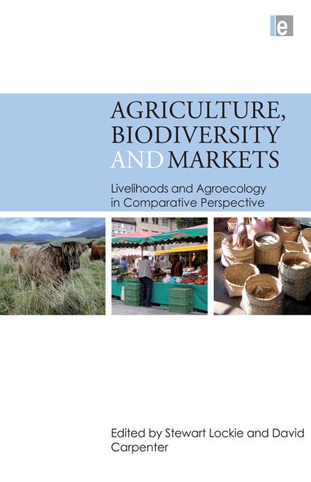 Agriculture, Biodiversity and Markets by David Carpenter, Stewart Lockie