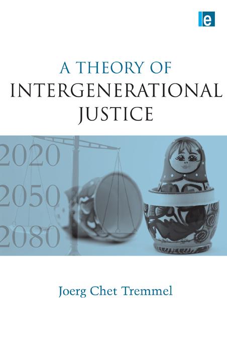 A Theory of Intergenerational Justice by Joerg Chet Tremmel