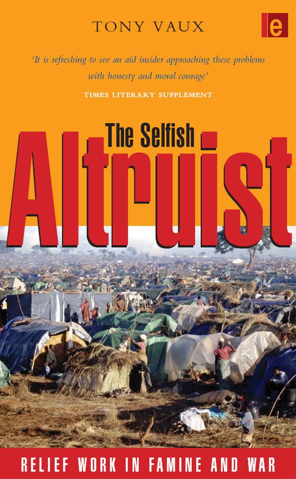 The Selfish Altruist by Tony Vaux