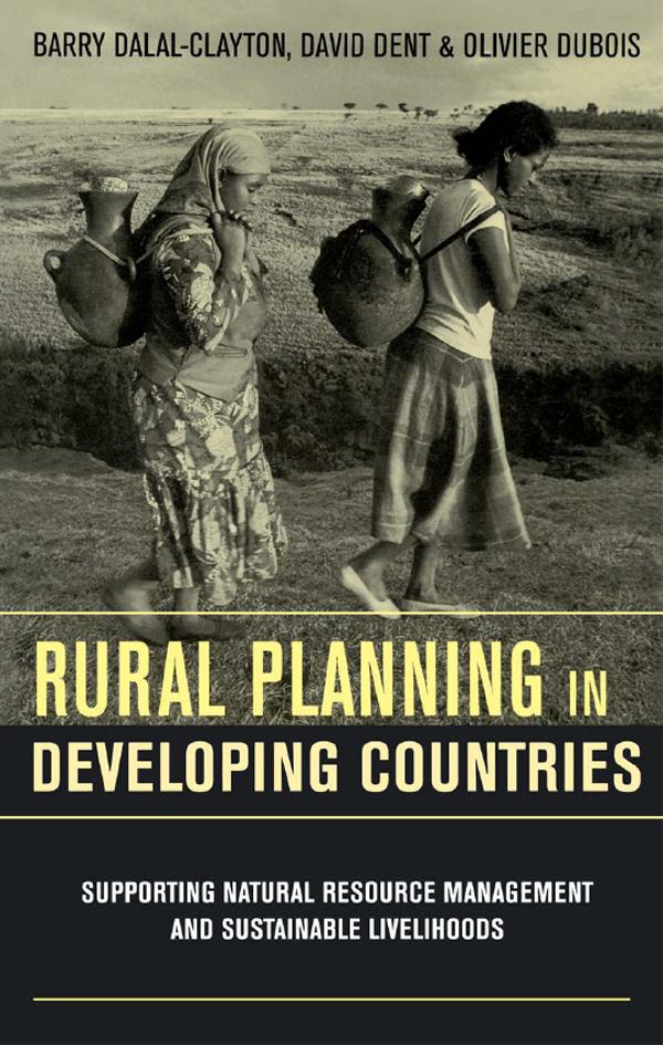 Rural Planning in Developing Countries by Barry Dalal-Clayton, David Dent, Olivier Dubois