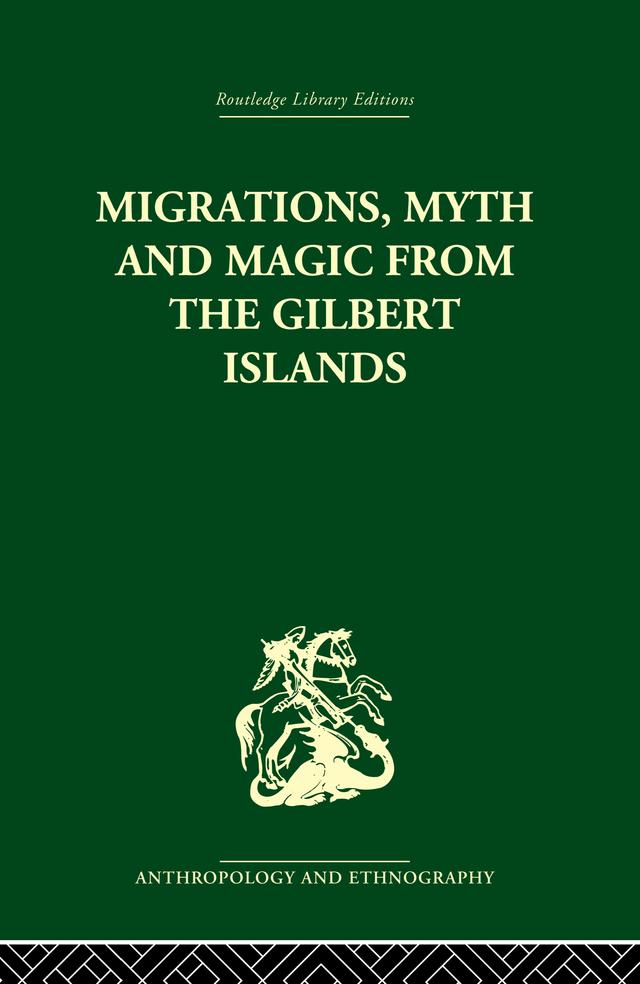 Migrations, Myth and Magic from the Gilbert Islands by Rosemary Grimble