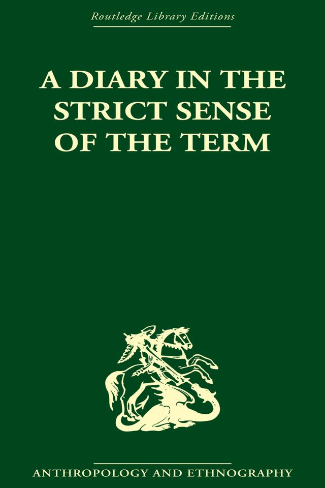 A Diary in the Strictest Sense of the Term by Bronislaw Malinowski