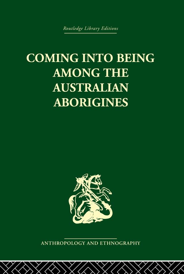 Coming into Being Among the Australian Aborigines by Ashley Montagu