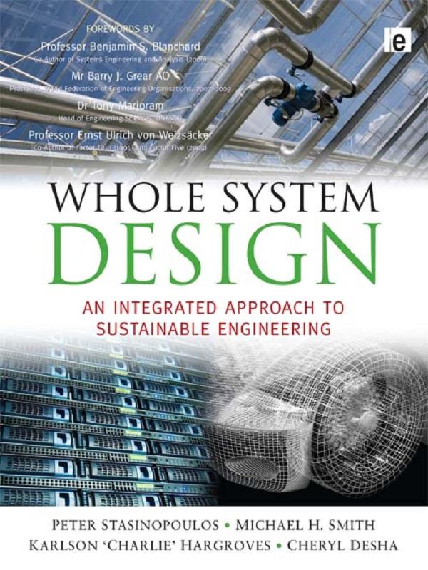 Whole System Design by Cheryl Desha, Karlson Hargroves, Michael Smith, Peter Stansinoupolos