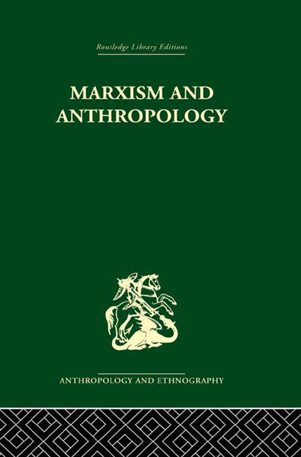 Marxism and Anthropology by Maurice Bloch