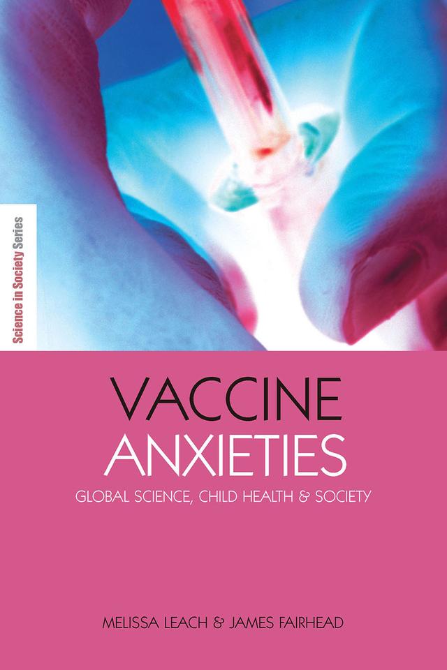 Vaccine Anxieties by James Fairhead, Melissa Leach