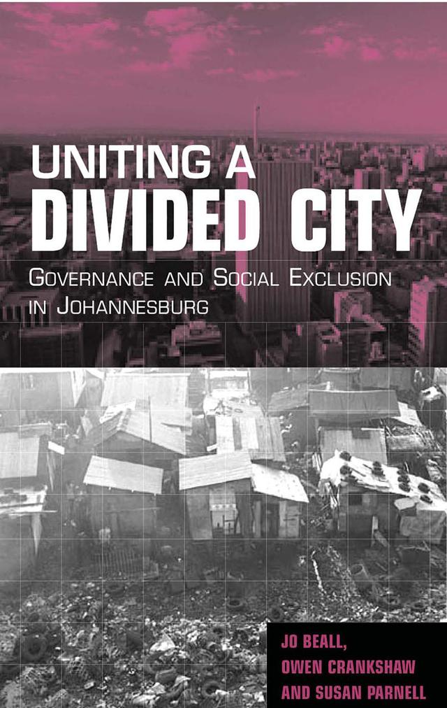 Uniting a Divided City by Jo Beall, Owen Crankshaw, Susan Parnell