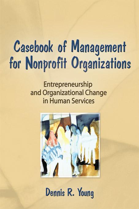 Casebook Management For Non-Profit Organizations: Enterpreneurship & Occup by Dennis Young, Simon Slavin