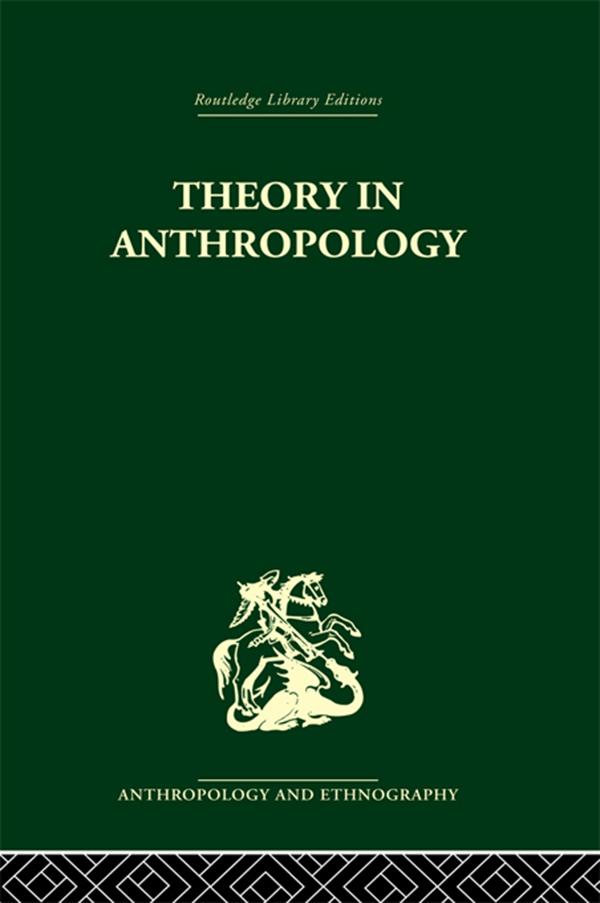 Theory in Anthropology by David Kaplan, Robert A. Manners