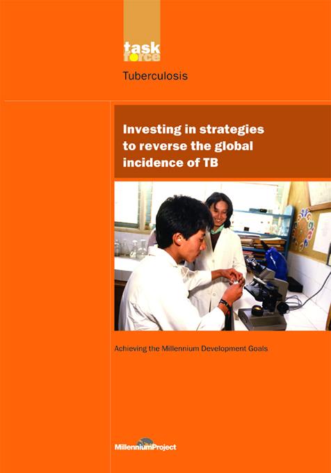 UN Millennium Development Library: Investing in Strategies to Reverse the Global Incidence of TB by UN Millennium Project