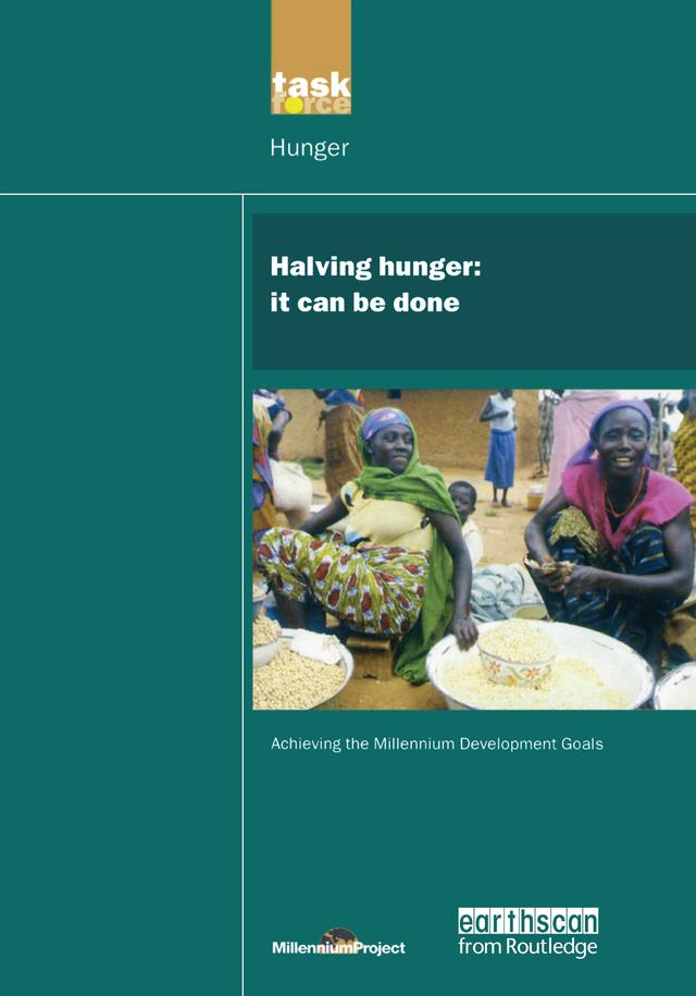 UN Millennium Development Library: Halving Hunger by UN Millennium Project