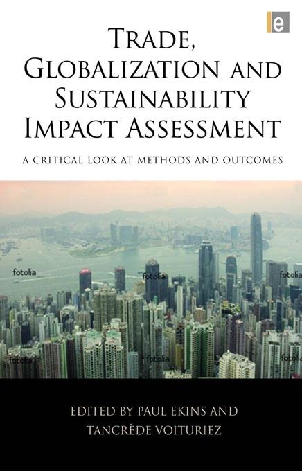 Trade, Globalization and Sustainability Impact Assessment by Paul Ekins, Tancrede Voituriez