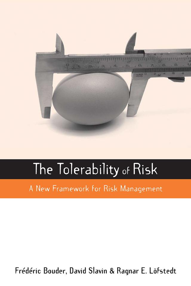 The Tolerability of Risk by David Slavin, Frederic Bouder, Ragnar E. Lofstedt