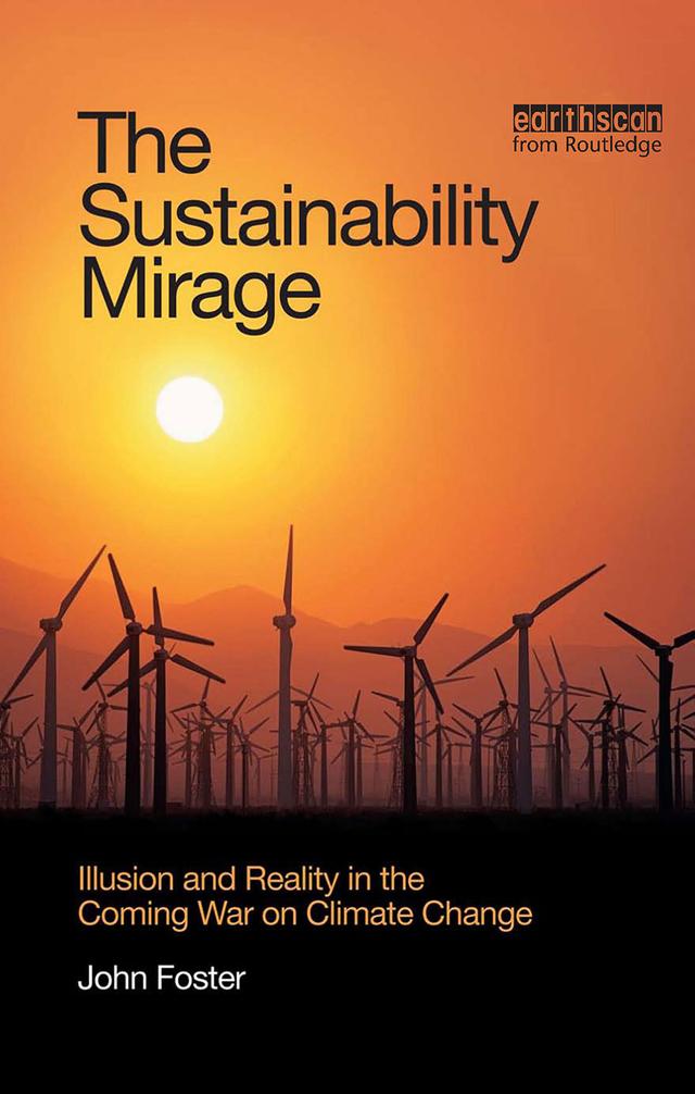 The Sustainability Mirage by John Foster