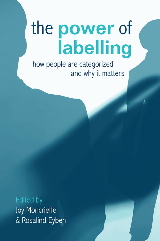 The Power of Labelling by Joy Moncrieffe, Rosalind Eyben
