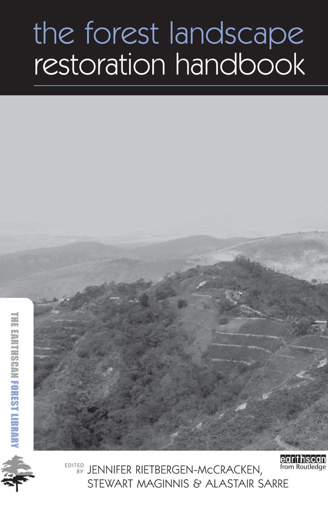 The Forest Landscape Restoration Handbook by Alastair Sarre, Jennifer Rietbergen-McCracken, Stewart Maginnis