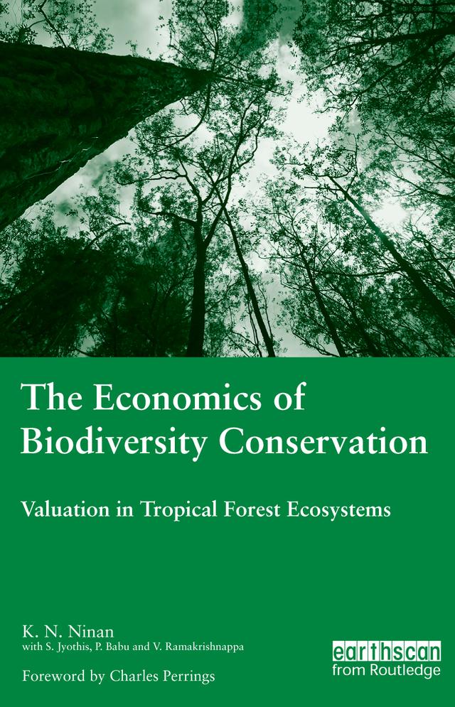 The Economics of Biodiversity Conservation by K.N Ninan