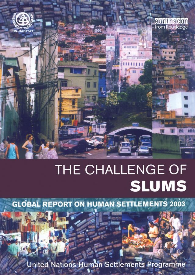 The Challenge of Slums by United Nations Human Settlements Programme