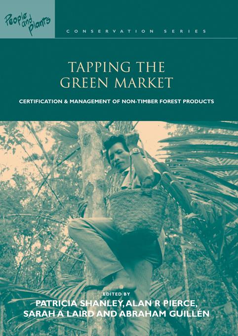 Tapping the Green Market by Alan Robert Pierce, Patricia Shanley, S. Abraham Guillen, Sarah A. Laird