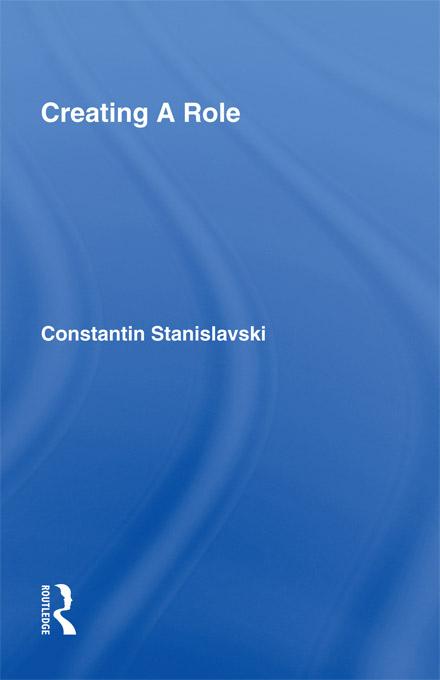 Creating A Role by Constantin Stanislavski, Elizabeth Reynolds Hapgood